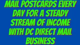 Mail Postcards Daily For A Steady Stream Of Income With DC Direct Mail Business Opportunity| Money
