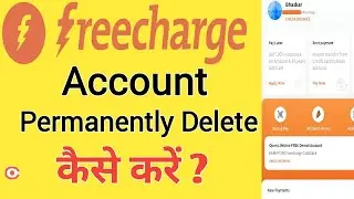 How to Permanently Delete Freecharge Account  &brvbar;Close/Deactivate Freecharge Account&brvbar; Freecharge