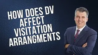 DV Charges Affect on Custody Arrangements