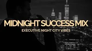 Luxury Night City Music – NYC Night View Ambience Mix for Executive Power in Control (Suits Vibes)