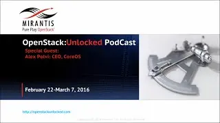 OpenStack:Unlocked podcast Ep 16: Alex Polvi, CoreOS