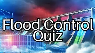 🌊 Flood Control Challenge: Test Your Knowledge on Dams & Insurance! 🚧