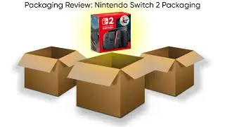 Packaging Review: Nintendo Switch 2 Packaging