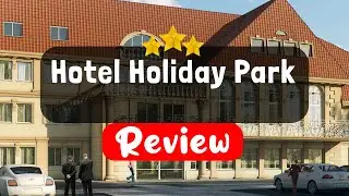 Hotel Holiday Park Warsaw Review - Should You Stay At This Hotel?