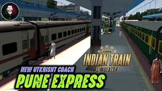 Pune Express in New Utkrisht Coach: Asansol To Pune Journey | Indian Train Simulator | Like & Subs