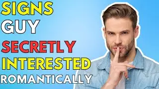 Signs Guy Friend Has Secret Romantic Interest In You