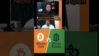 Explicando el debate sobre Bitcoin Core y Bitcoin Knots con@KelvinTeloDijo