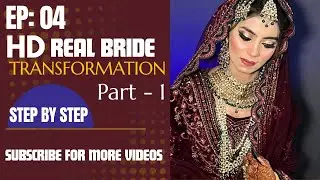 Real Bride Makeup Part 1| HD Bridal Look | Transformation | Long Lasting Makeup | Step by Step.
