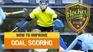 How To Improve Goal Scoring in Field Hockey