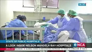 State of public hospitals | A look inside Nelson Mandela Bay hospitals