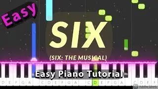 Six (From Six The Musical) - Easy Piano Tutorial