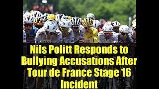 Nils Politt Responds to Bullying Accusations After Tour de France Stage 16 Incident