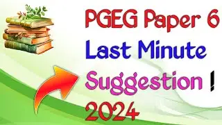PGEG PAPER 6 Last Minute SUGGESTION !