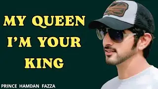 My Queen I'm Your King 👑  | Fazza New Poem | Sheikh Hamdan | Spoken Words Poetry |