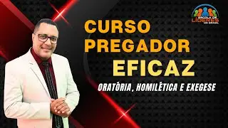CURSO PREGADOR EFICAZ - AULA 1/ ORATÓRIA