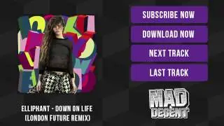 Elliphant - Down On Life (London Future Remix) [Official Full Stream]