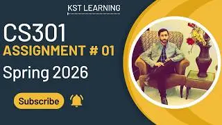 CS301 Assignment 1 Solution Spring 2026 | CS301 Assignment 1 Solution 2026 | KST Learning