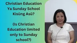 Is Christian Education limited Only to Sunday School ? (English Subtitle)