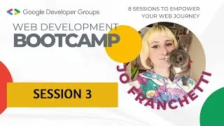 Web Development Bootcamp | Session 3 with Jo Franchetti 🚀 CSS Part One