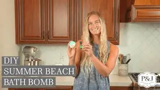 DIY P&J || Homemade Bath Bomb: Summer Beach Look