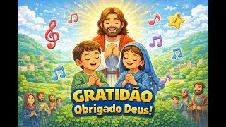 M&uacute;sica Infantil 💛🙌 GRATID&Atilde;O &ndash; Obrigado Deus | Musica para Crian&ccedil;a