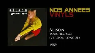 Alison - Touchez-moi [Version Longue] 1989