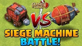 NEW SIEGE MACHINE VS. BATTLE! Wall Wrecker vs Battle Blimp - Clash of Clans Update | CoC 2018