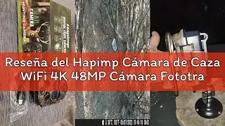 Rese&ntilde;a del Hapimp C&aacute;mara de Caza WiFi 4K 48MP C&aacute;mara Fototrampeo Caza con 0,1s Velocidad de Disparo
