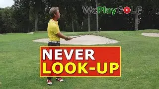 With this tip you NEVER LOOK UP before you strike the golf ball!