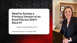 Need to Access a Previous Version of an Excel File but didn&rsquo;t save it?