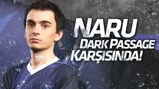Naru Dark Passage karşısında!