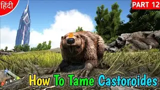 Taming Castoroides Ark Mobile | Ark Hindi | EP 12