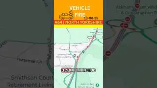 &lrm;A64 VEHICLE FIRE 🔥 | BOTH DIRECTIONS CLOSED | BETWEEN (ASKHAM) &ndash; (ASKHAM BRYAN) |  YORKSHIRE&lrm;