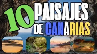 10 paisajes impactantes de Canarias