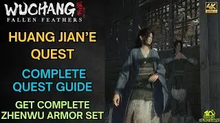 Huang Jian&rsquo;e Quest &ndash; How to Get Zhenwu Armor Set - Wuchang Fallen Feathers
