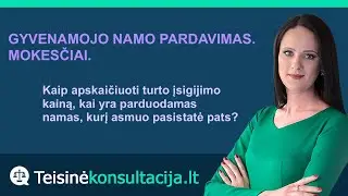 Gyvenamojo namo pardavimas. Mokesčiai | Teisinėkonsultacija.lt