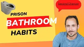 Bathroom habits in prison