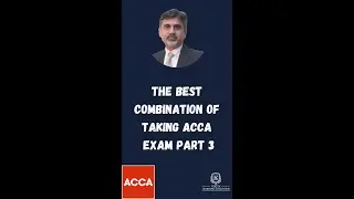 Best combination of taking ACCA Exam Part 3 #acca #accaexam #accastudents