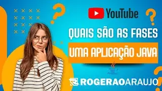 Fases de uma aplicação Java