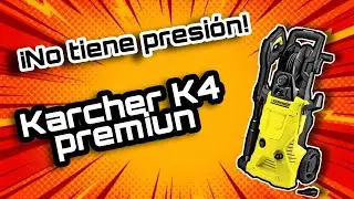 como reparar karcher k4 premium que no tiene precion