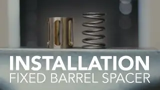 Installation: Fixed Barrel Spacer