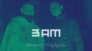 3 AM Manuel CV X Golden Byx [Vídeo Oficial]
