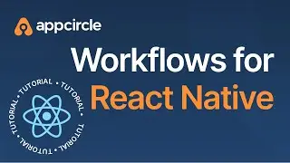 Workflows for React Native - How to Use Them?