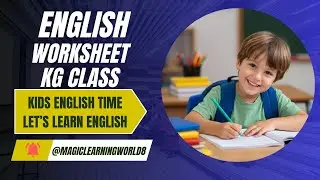 English Worksheet for Class KG | Fun Learning for Kids I Fun English Worksheet | Kids Learning Video