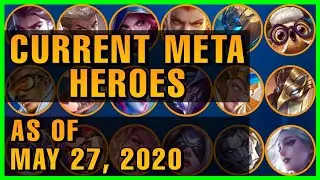 CURRENT META HEROES AS OF MAY 27, 2020 | MOBILE LEGENDS