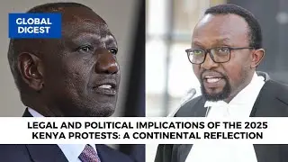 Legal and Political Implications of the 2025 Kenya Protests: A Continental Reflection