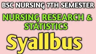 Syallabus of Nursing research & statistics || BSC NURSING 7TH SEMESTER || complete syllabus 
