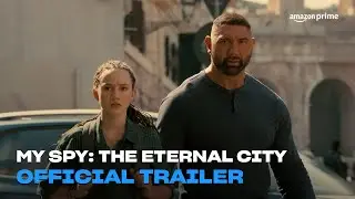 My Spy: The Eternal City | Official Trailer | Amazon Prime