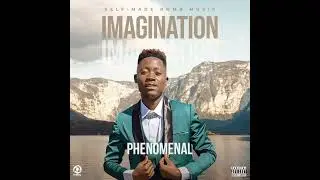 Phenomenal- Imagination Part-1 (Official Audio)