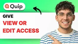 How to Give View or Edit Access in Quip [2026 Full Guide]